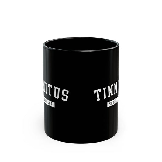 Tinnitus Suffer Club - Black Mug (11oz, 15oz)